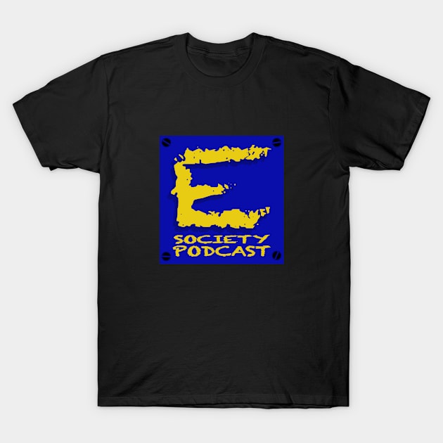 E Society Podcast T-Shirt by Mac-Nez and E Society Podcast 